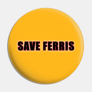 Save Ferris Pin