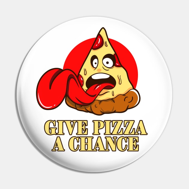 Give Pizza A Chance - Pizza Monster Pin by Acid_rain