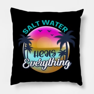 Salt Water Heals everything Pillow