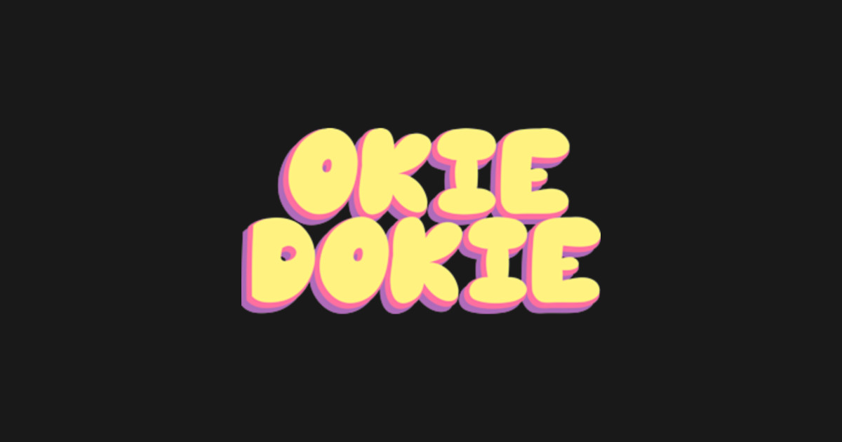 OKIE DOKIE Okie Dokie Tank Top TeePublic