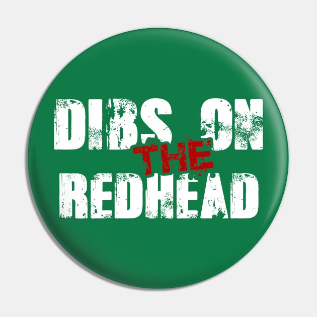 Dibs-On-The-Redhead Pin by nikalassjanovic