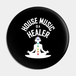 House Music Is A Healer Pin