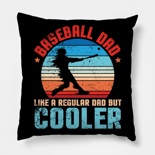 Baseball Dad Like A Regular Dad But Cooler Father Player Fan Pillow by joandraelliot