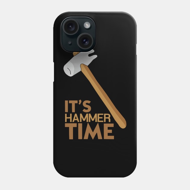 It's Hammer Time Phone Case by KewaleeTee