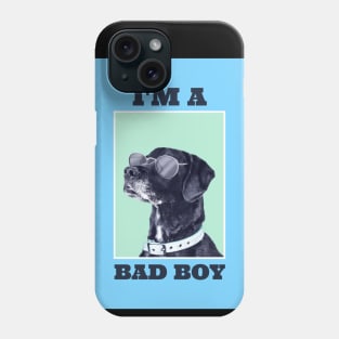 I'm a bad boy Phone Case