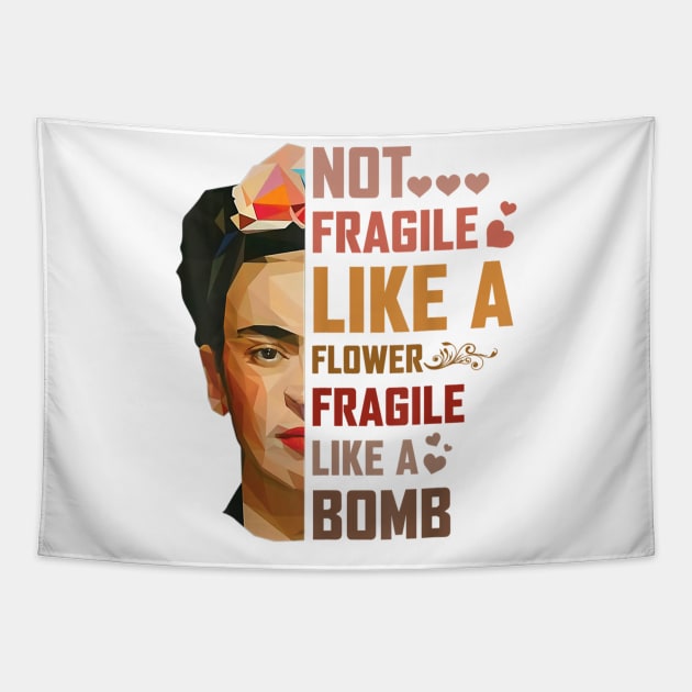 Not Fragile Like A Flower Fragile Like A Bomb Tapestry by jordanfaulkner02