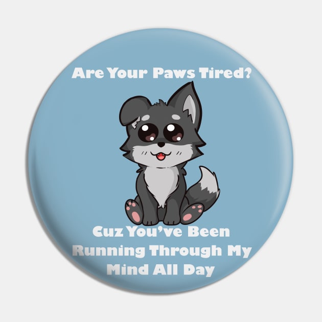 Are Your Paws Tired? Pin by AshStore