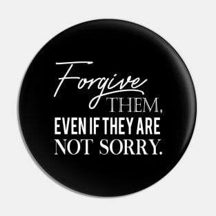 Forgive them quote Pin