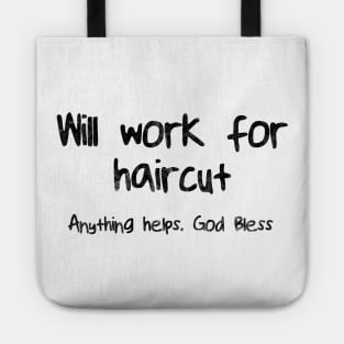 Will Work For Haircut Tote