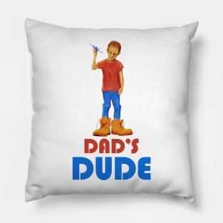 Happy father's day. Dad's dude. Pillow