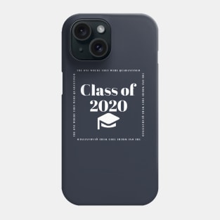 Class of 2020 - Quarantine - The One Where... Phone Case