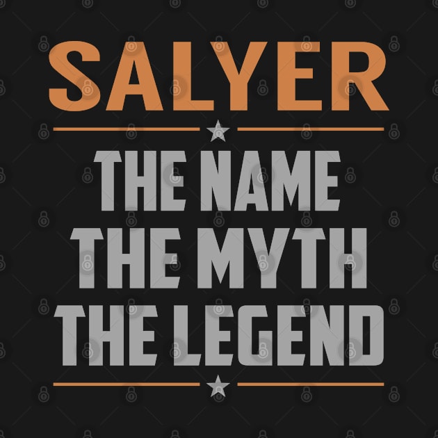 SALYER The Name The Myth The Legend by YadiraKauffmannkq