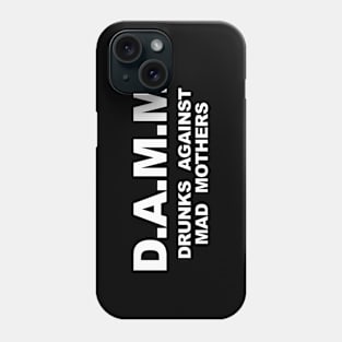 D.A.M.M. Phone Case