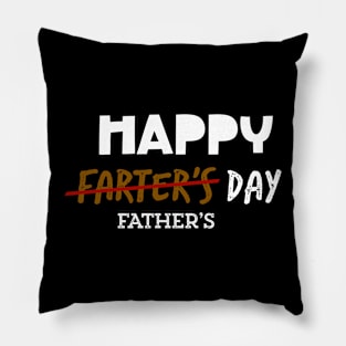 Happy Farter’s Day - father’s day Pillow