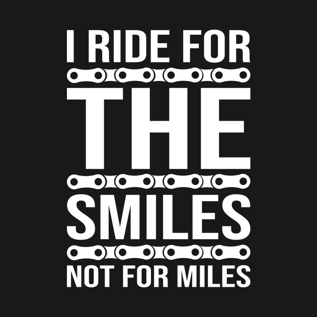 I ride for smiles not for miles cycle funny quotation by POS