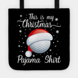 This Is My Christmas Pajama Shirt Golf Christmas Tote