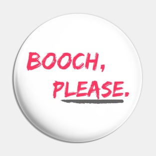 Booch, Please Pin