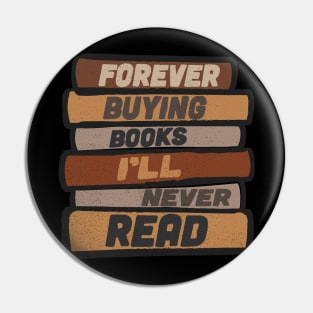 Forever Buying Books I'll Never Read Pin