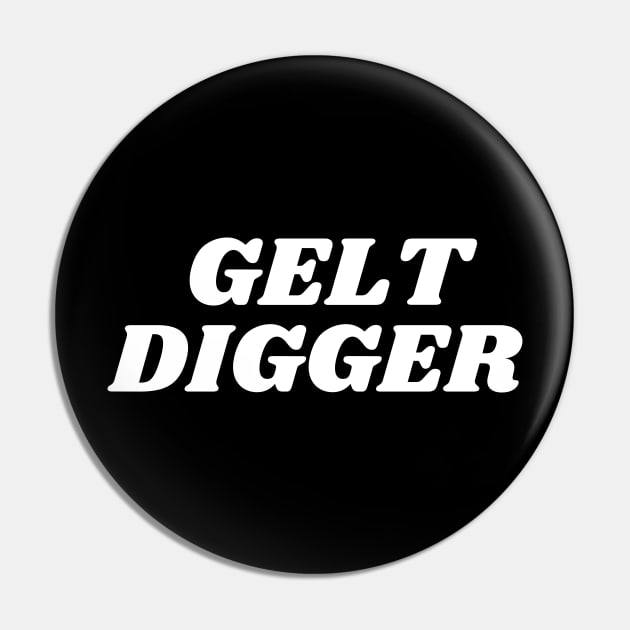 Gelt Digger, Jewish Humor, Funny Gift for Hanukkah Pin by ProPod