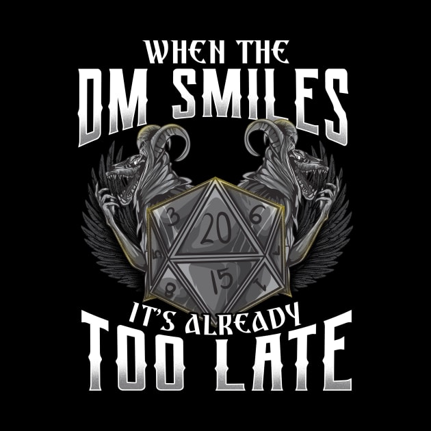 Awesome When the DM Smiles, It's Already Too Late by theperfectpresents