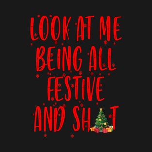 Look at me being all festive and Shits T-Shirt