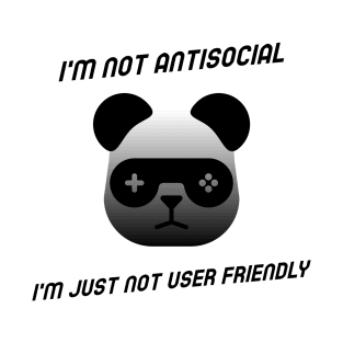 I'm Not Antisocial I'm Just Not User Friendly T-Shirt