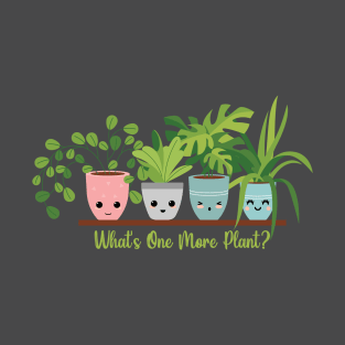 What's One More Plant : Kawaii Plants T-Shirt