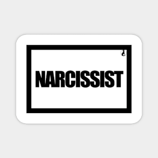 NARCISSIST Magnet