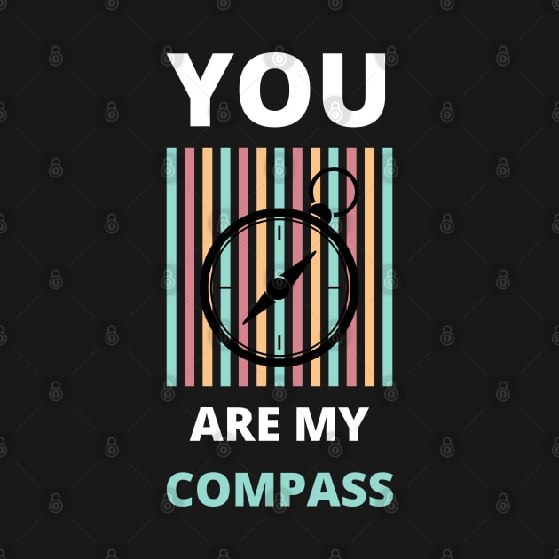 You are my compass by Northshore Cycling Tees