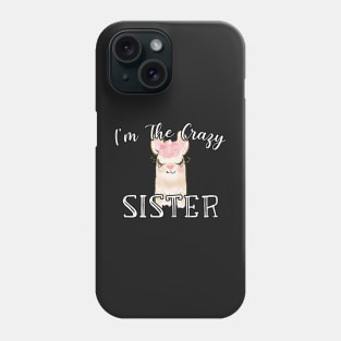 I'm The Crazy Sister - Cute Lamma Watercolor Gift Phone Case