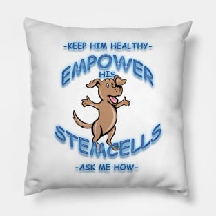 Keep Him Healthy Too Pillow