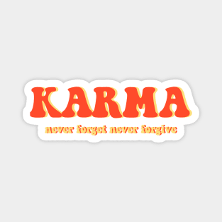 Karma never forget never forgive simple text red and orange Magnet