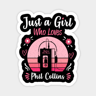 Just A Girl Who Loves Phil Collins Retro Headphones Magnet