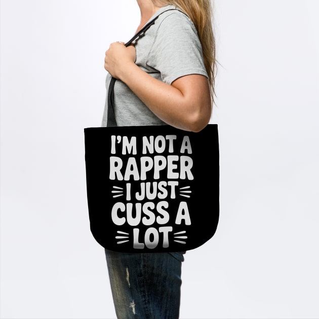 I'm Not a Rapper I Just Cuss a Lot by Frank Ring