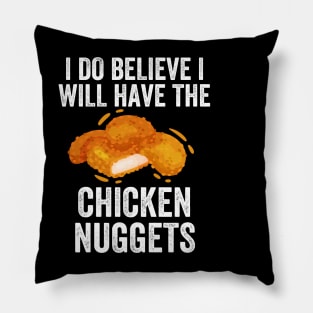 I do believe I will have the chicken nuggets Pillow