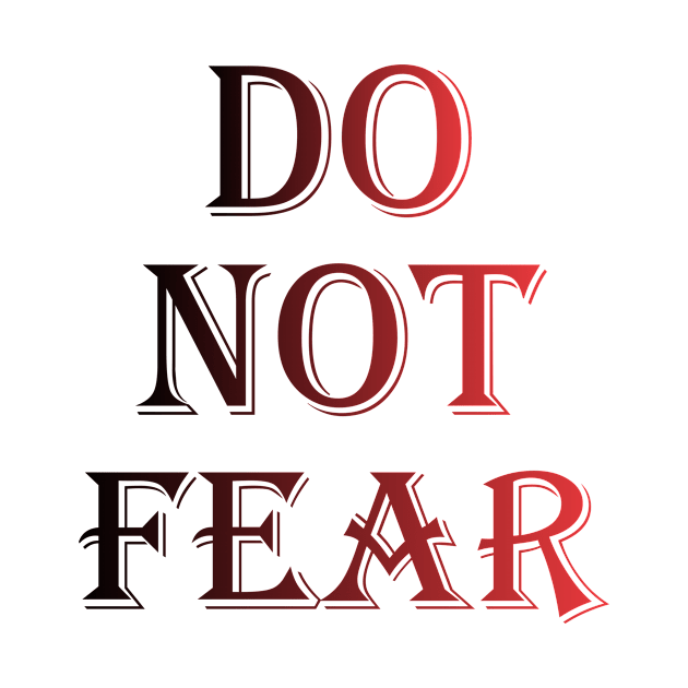 Do Not Fear by gustavoscameli