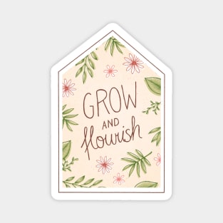 Grow and Flourish Magnet