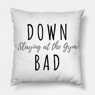 Down Bad Slaying At The Gym Swiftie Fans TTPD Pillow