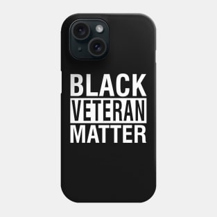 Black Veteran Matter Quote Phone Case