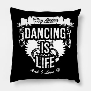 Dancing Is Life Creative Job Typography Design Pillow