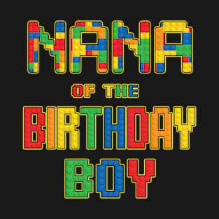 Nana of the Birthday Boy Building Block Birthday T-Shirt