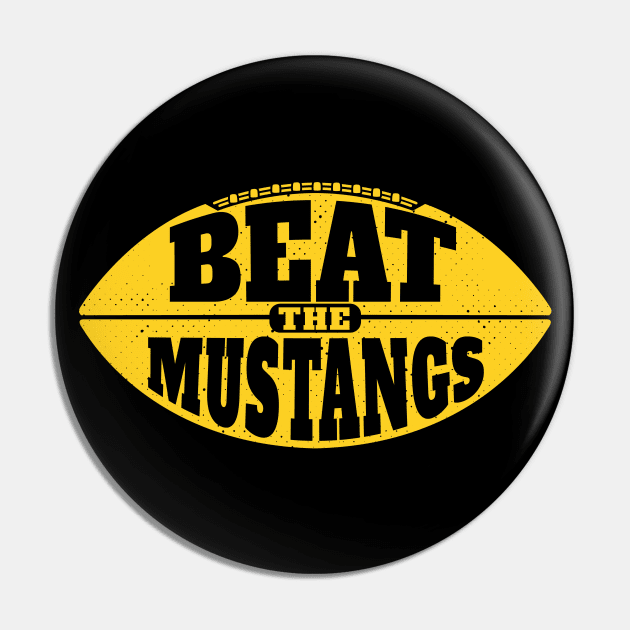 Beat the Mustangs // Vintage Football Grunge Gameday Pin by SLAG_Creative