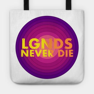 Legends never die Tote