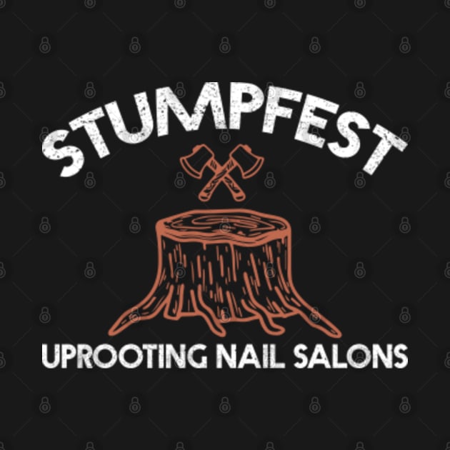 Stumpfest- Funny Bluey- Uprooting Nail Salons - Stumpfest - T-Shirt ...