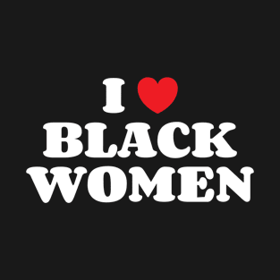 I Heart Black Women T-Shirt