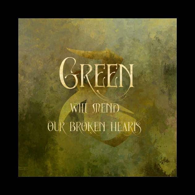 GREEN will heal our broken hearts. Shadowhunter Children's Rhyme by literarylifestylecompany