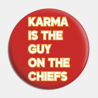 Karma Is the Guy On the Chiefs v4 Pin