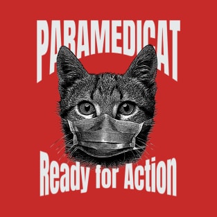 ParamediCAT Paramedic Cat Ready for Action T-Shirt