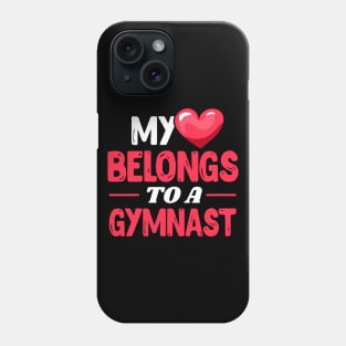 My heart belongs to a gymnast Phone Case