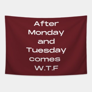 After Monday Tuesday comes WTF Tapestry